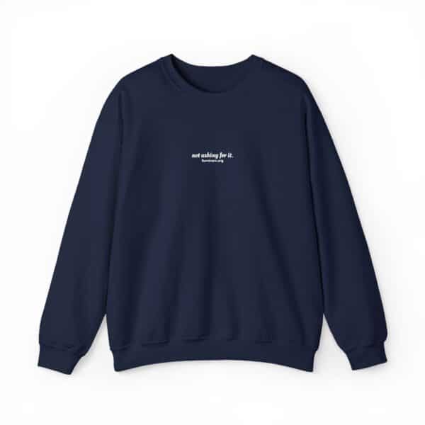 "Not Asking For It" Embroidered Crewneck Sweatshirt - Image 3